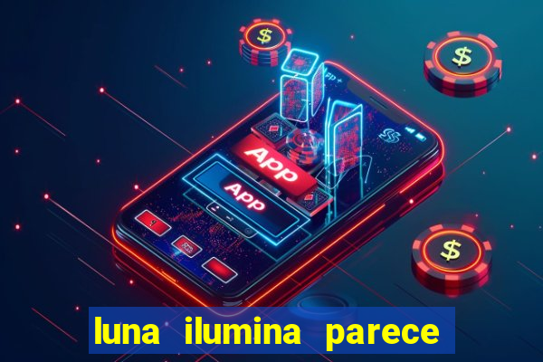 luna ilumina parece com qual perfume importado natura